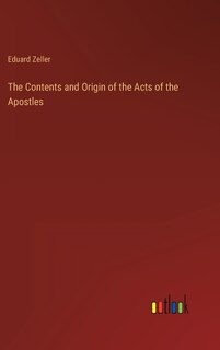 The Contents and Origin of the Acts of the Apostles