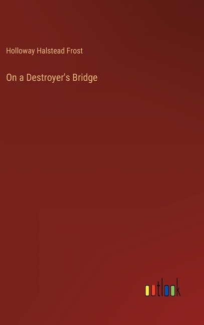 Couverture_On a Destroyer's Bridge