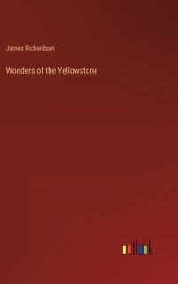 Front cover_Wonders of the Yellowstone
