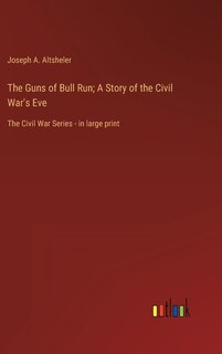 Couverture_The Guns of Bull Run; A Story of the Civil War's Eve