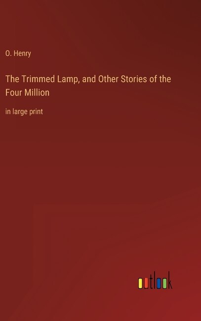 Front cover_The Trimmed Lamp, and Other Stories of the Four Million