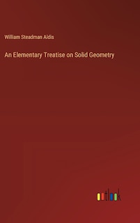 Front cover_An Elementary Treatise on Solid Geometry
