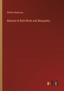 Front cover_Manual of Buhl-Work and Marquetry