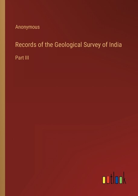 Records of the Geological Survey of India: Part III