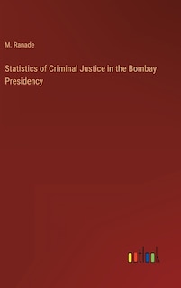 Couverture_Statistics of Criminal Justice in the Bombay Presidency