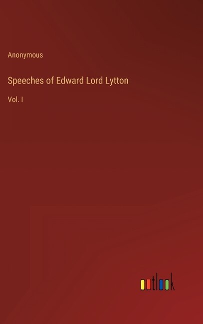 Front cover_Speeches of Edward Lord Lytton