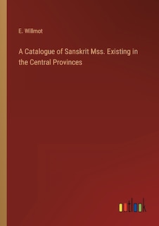 Front cover_A Catalogue of Sanskrit Mss. Existing in the Central Provinces