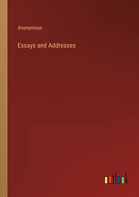 Front cover_Essays and Addresses