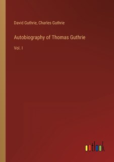 Front cover_Autobiography of Thomas Guthrie