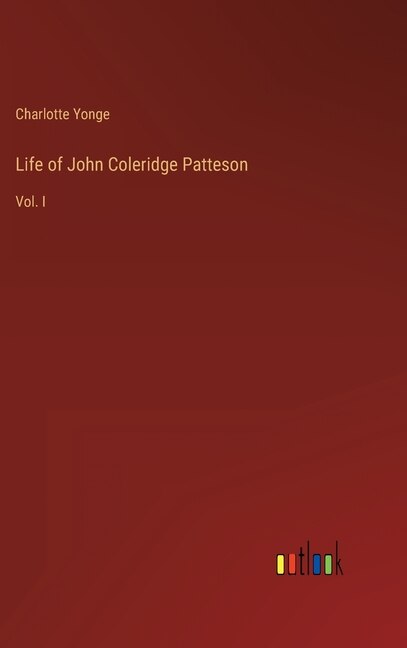 Front cover_Life of John Coleridge Patteson
