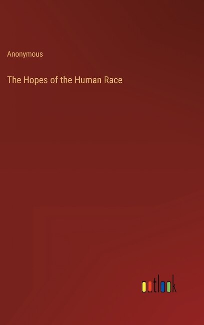 The Hopes of the Human Race