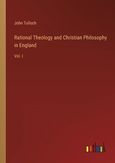 Front cover_Rational Theology and Christian Philosophy in England