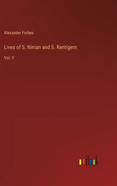 Front cover_Lives of S. Ninian and S. Kentigern