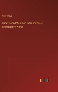 Couverture_Undeveloped Wealth in India and State Reproductive Works