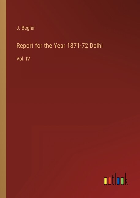 Front cover_Report for the Year 1871-72 Delhi