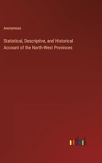 Couverture_Statistical, Descriptive, and Historical Account of the North-West Provinces