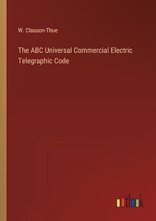 Front cover_The ABC Universal Commercial Electric Telegraphic Code