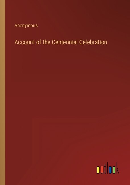 Couverture_Account of the Centennial Celebration