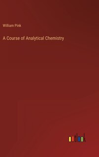 Couverture_A Course of Analytical Chemistry