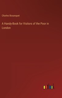Couverture_A Handy-Book for Visitors of the Poor in London