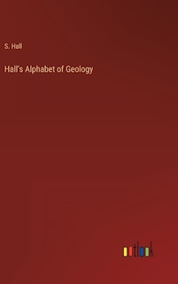 Front cover_Hall's Alphabet of Geology