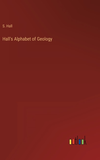 Front cover_Hall's Alphabet of Geology