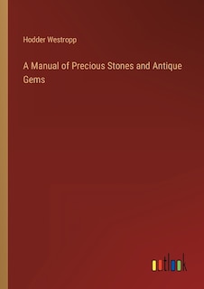 Front cover_A Manual of Precious Stones and Antique Gems