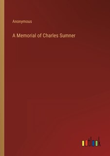 Couverture_A Memorial of Charles Sumner