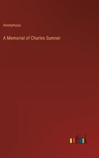 Front cover_A Memorial of Charles Sumner