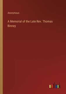 Front cover_A Memorial of the Late Rev. Thomas Binney