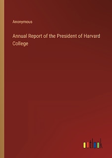 Front cover_Annual Report of the President of Harvard College