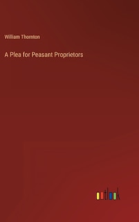 Couverture_A Plea for Peasant Proprietors