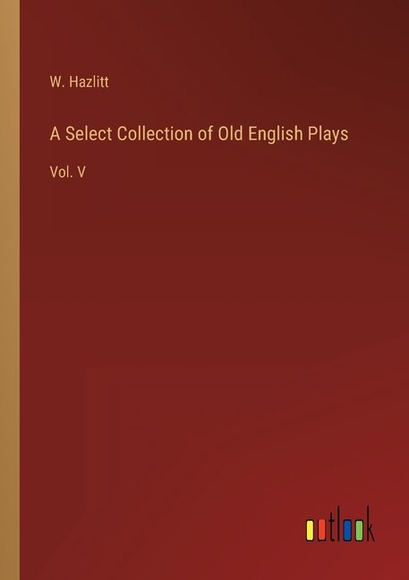 Front cover_A Select Collection of Old English Plays