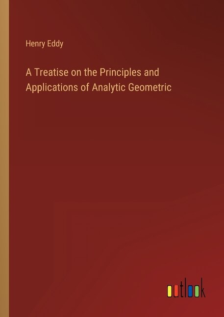 Couverture_A Treatise on the Principles and Applications of Analytic Geometric