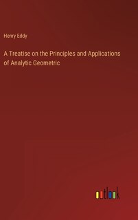 Couverture_A Treatise on the Principles and Applications of Analytic Geometric