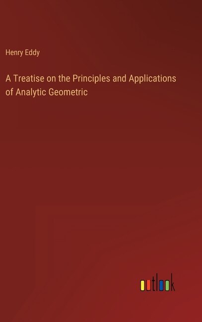 Couverture_A Treatise on the Principles and Applications of Analytic Geometric