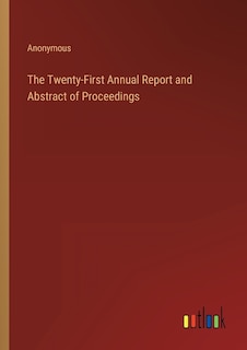 Couverture_The Twenty-First Annual Report and Abstract of Proceedings