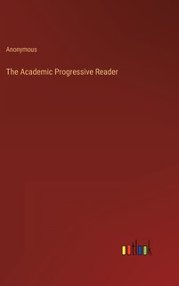 Front cover_The Academic Progressive Reader