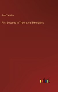 Front cover_First Lessons in Theoretical Mechanics