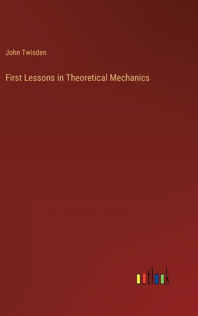 Front cover_First Lessons in Theoretical Mechanics