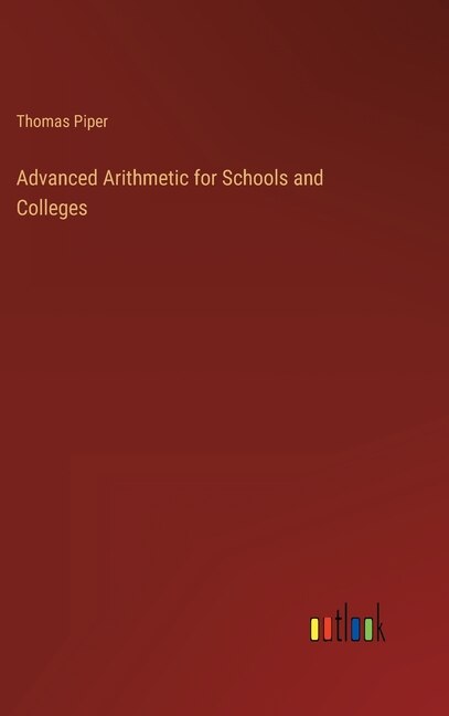 Front cover_Advanced Arithmetic for Schools and Colleges
