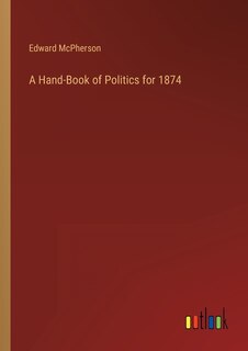 Couverture_A Hand-Book of Politics for 1874