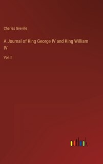 Front cover_A Journal of King George IV and King William IV