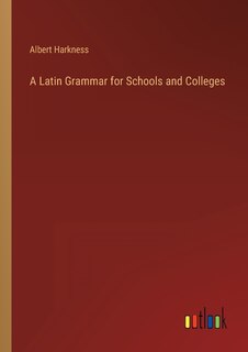 Front cover_A Latin Grammar for Schools and Colleges