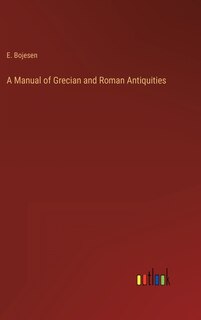 Front cover_A Manual of Grecian and Roman Antiquities
