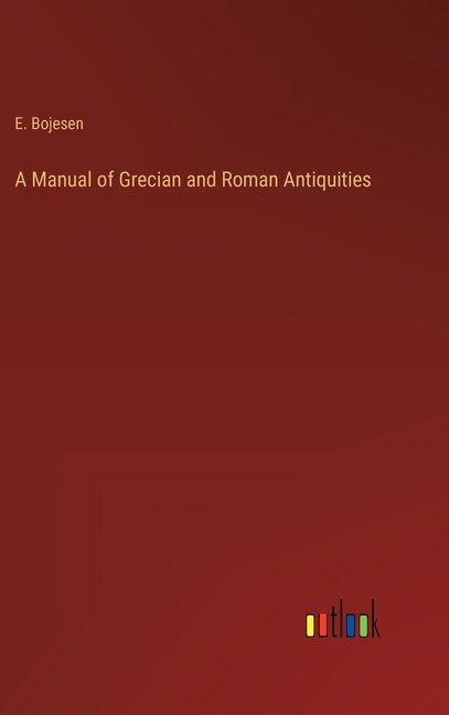 Front cover_A Manual of Grecian and Roman Antiquities