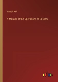 Front cover_A Manual of the Operations of Surgery
