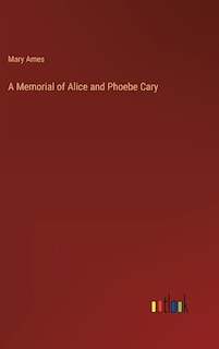 Couverture_A Memorial of Alice and Phoebe Cary