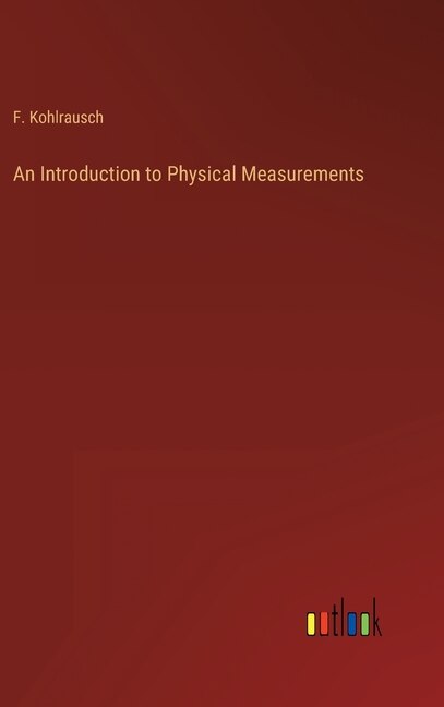 Front cover_An Introduction to Physical Measurements