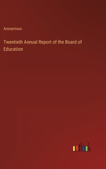 Front cover_Twentieth Annual Report of the Board of Education